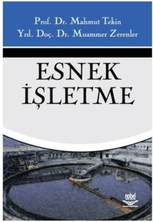 Esnek İşletme | Nobel Akademik Yayıncılık (Ciltsiz)