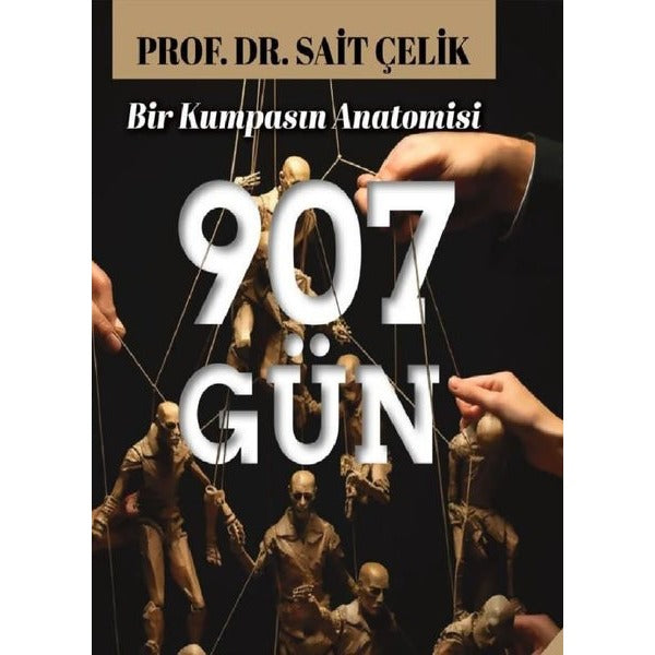 907 Gün - Bir Kumpasın Anatomisi | İtalik Yayınları (İnce Kapak)
