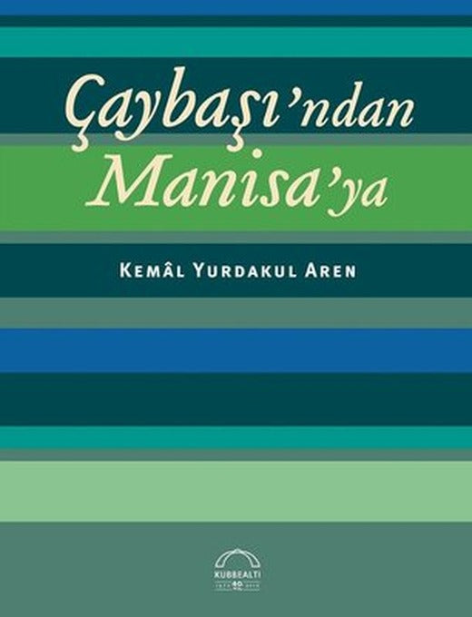 Çaybaşı'ndan Manisa'ya | Kubbetli Neşriyatı