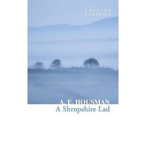 A Shropshire Lad (Collins Classics)