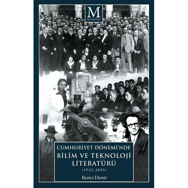 Cumhuriyet Dönemi'nde Bilim ve Teknoloji Literatürü (1923 - 2023) | Muhayyel (İnce Kapak)