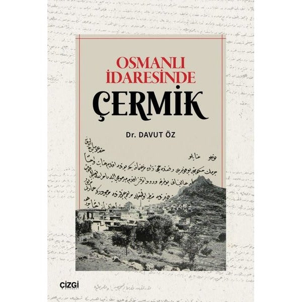 Osmanlı İdaresinde Çermik | Çizgi Kitabevi (İnce Kapak)