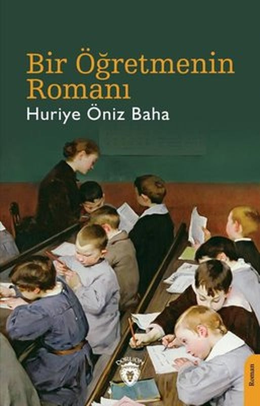 Bir Öğretmenin Romanı | Dorlion Yayınevi