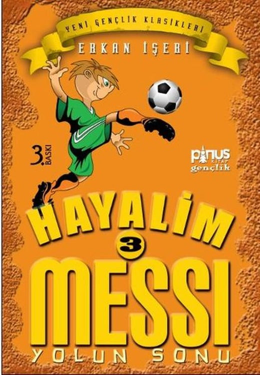 Hayalim Messi 3 - Yolun Sonu | Pinus Kitap (İnce Kapak)