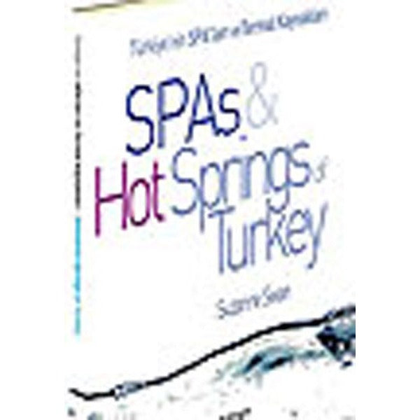 Spas&Hot Springs of Turkey - Türkiye'nin Spa'ları ve Termal Kaynakları | Boyut Yayın Grubu (İnce Kapak)