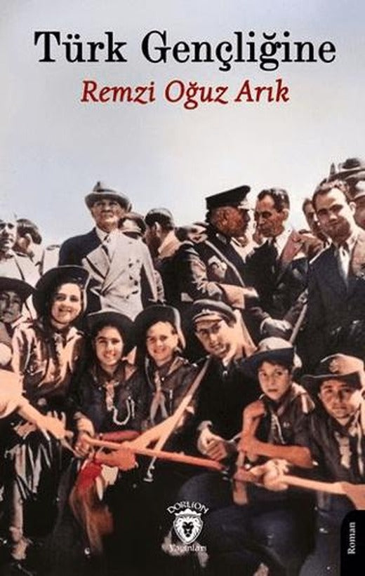 Türk Gençliğine | Dorlion Yayınları (Ciltsiz)