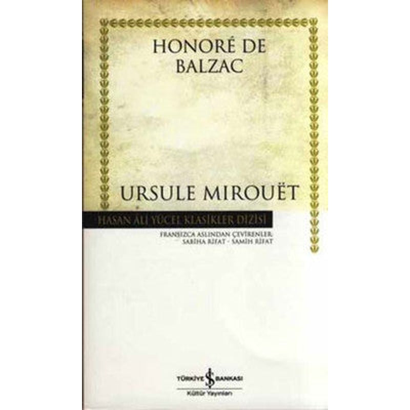 Ursule Mirouet - Hasan Ali Yücel Klasikleri | İş Bankası Kültür Yayınları