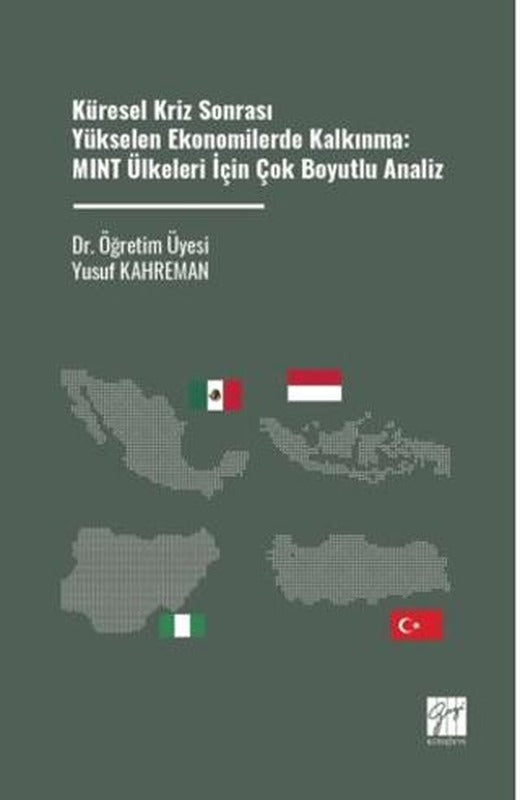 Küresel Kriz Sonrası Yükselen Ekonomilerde Kalkınma: MINT Ülkeleri İçin Çok Boyutlu Analiz