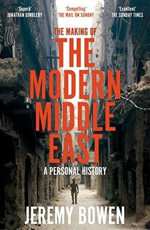 The Making of the Modern Middle East : A Personal History | Pan MacMillan (İnce Kapak)