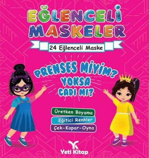 Eğlenceli maskeler prenses miyim yoksa cadımı ? | Yeti Kitap (Ciltsiz)
