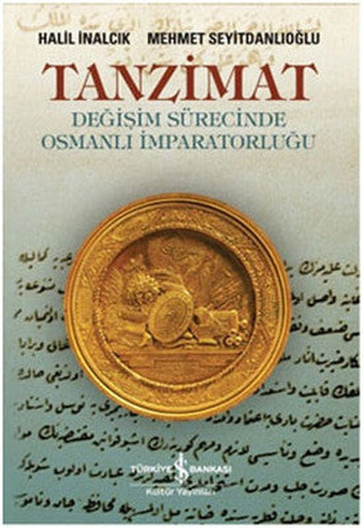 Tanzimat-Değişim Sürecinde Osmanlı | İş Bankası Kültür Yayınları