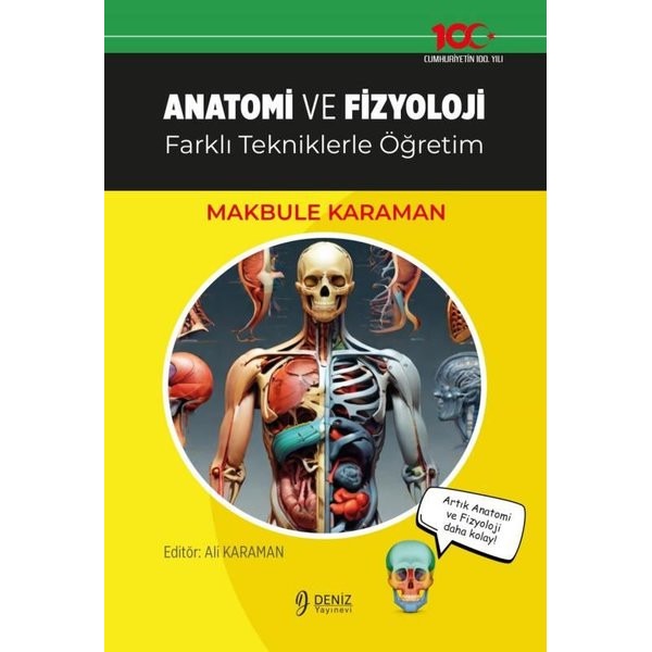Anatomi ve Fizyoloji - Farklı Tekniklerle Öğretim | Deniz Yayınevi (İnce Kapak)