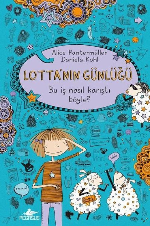 Lotta'nın Günlüğü-Bu İş Nasıl Karıştı Böyle? | Pegasus (Ciltli)