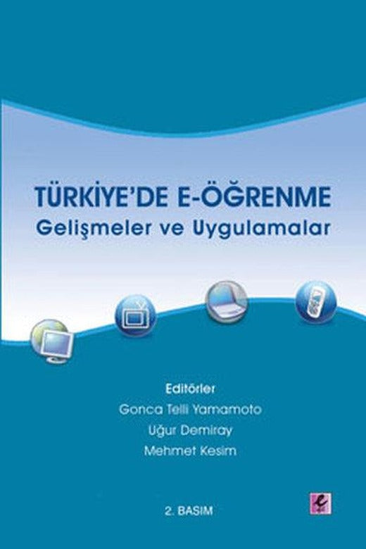Türkiye'de E - Öğrenme - Gelişmeler ve Uygulamalar | Efil Yayınevi Yayınları (İnce Kapak)