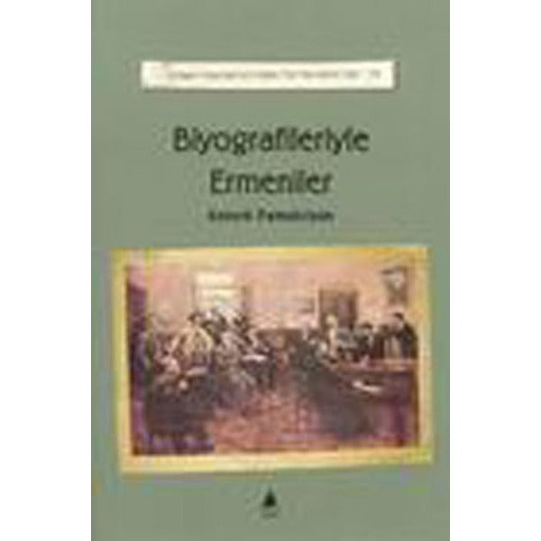 Biyografileriyle Ermeniler | Aras Yayıncılık