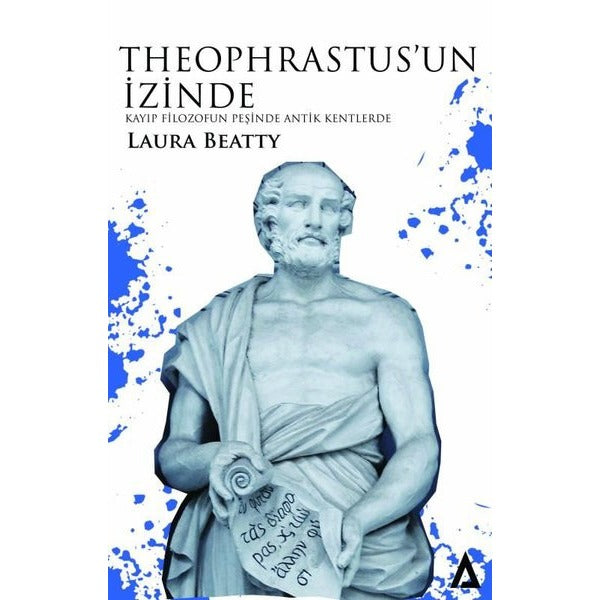 Theophrastus'un İzinde - Kayıp Filozofun Peşinde Antik Kentlerde | Kanon Kitap