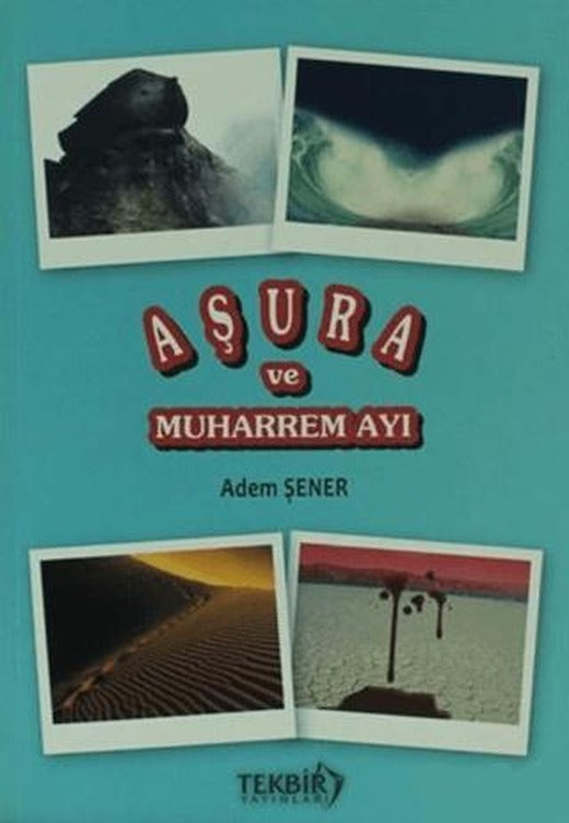 Aşura ve Muharrem Ayı | Tekbir Yayınları (Ciltsiz)