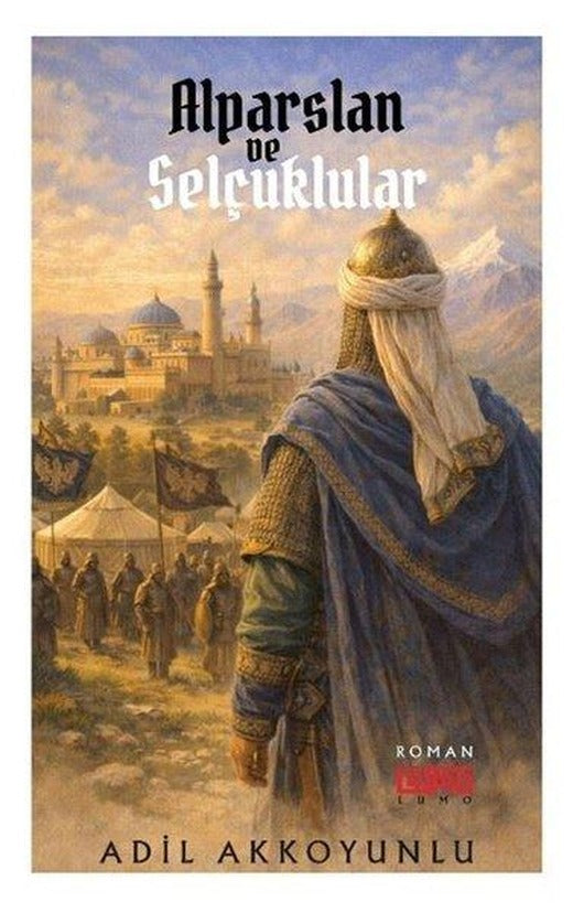 Alparslan ve Selçuklular | Lumo Yayınları (İnce Kapak)