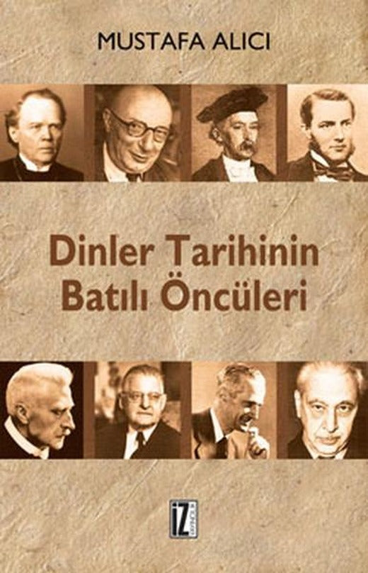 Dinler Tarihinin Batılı Öncüleri | İz Yayıncılık - İnceleme-Araştırma Dizisi (İnce Kapak)