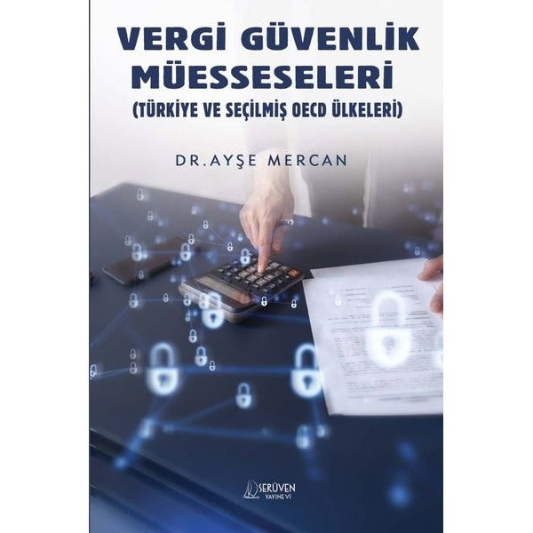 Vergi Güvenlik Müesseseleri - Türkiye ve Seçilmiş OECD Ülkeleri | Serüven Yayınevi (İnce Kapak)