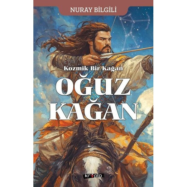 Kozmik Bir Kağan: Oğuz Kağan | Kripto (İnce Kapak)