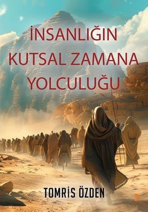 İnsanlığın Kutsal Zamana Yolculuğu | Cinius (İnce Kapak)