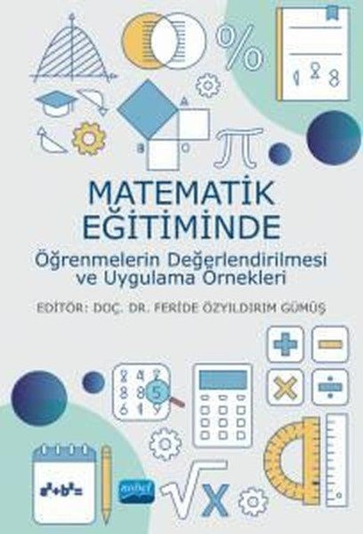 Matematik Eğitiminde Öğrenmelerin Değerlendirilmesi ve Uygulama Örnekleri | Nobel Akademik Yayıncılık (İnce Kapak)