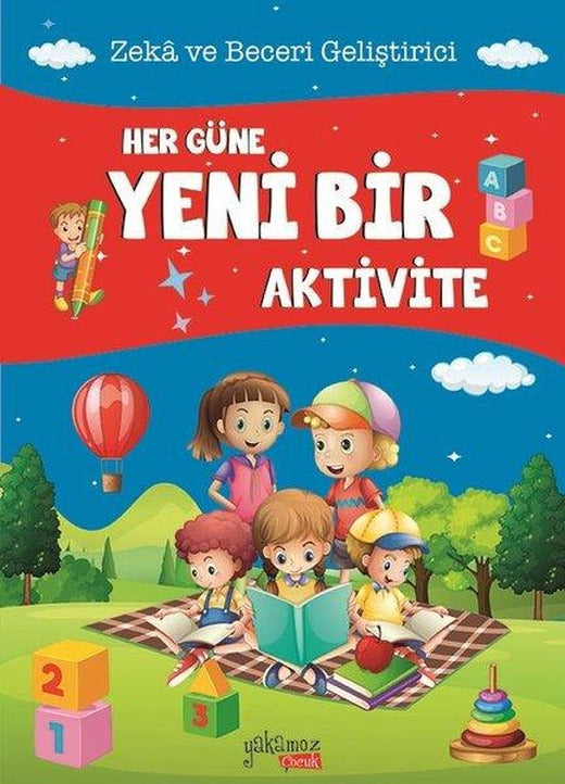 Her Güne Yeni Bir Aktivite-Zeka ve Beceri Geliştirici | Yakamoz Yayınları (İnce Kapak)