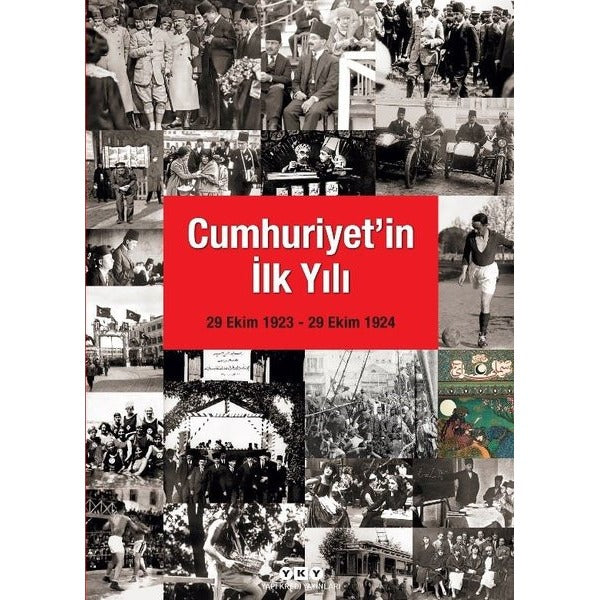 Cumhuriyet'in İlk Yılı: 29 Ekim 1923 - 29 Ekim 1924 | Yapı Kredi Yayınları