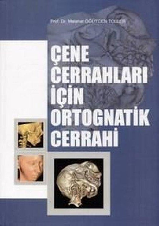 Çene Cerrahları İçin Ortognatik Cerrahi | Nobel Tıp Kitabevleri (İnce Kapak)