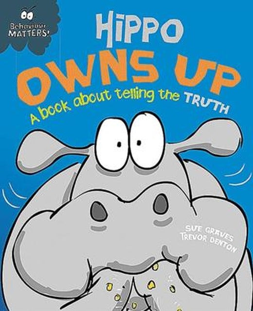 Behaviour Matters: Hippo Owns Up - A Book About Telling The Truth
