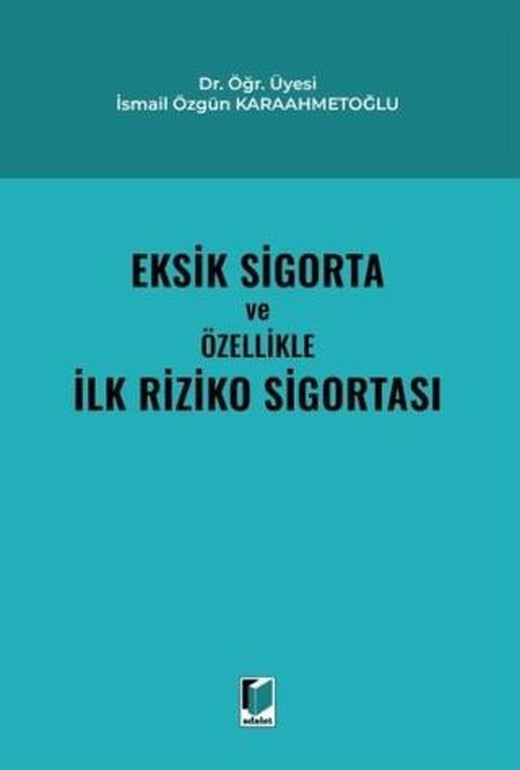 Eksik Sigorta ve Özellikle İlk Riziko Sigortası