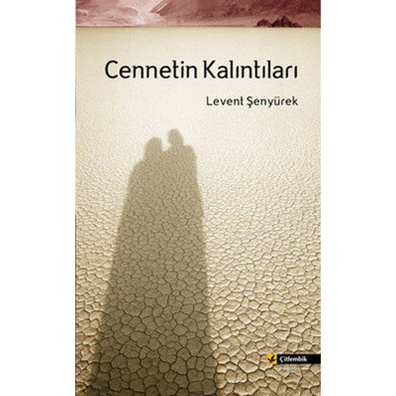 Cennetin Kalıntıları | Çitlembik Yayınları