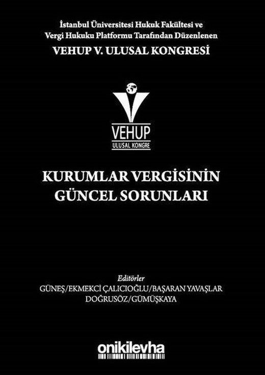 Kurumlar Vergisinin Güncel Sorunları-VEHUP 5.Ulusal Kongresi | On İki Levha Yayıncılık (İnce Kapak)
