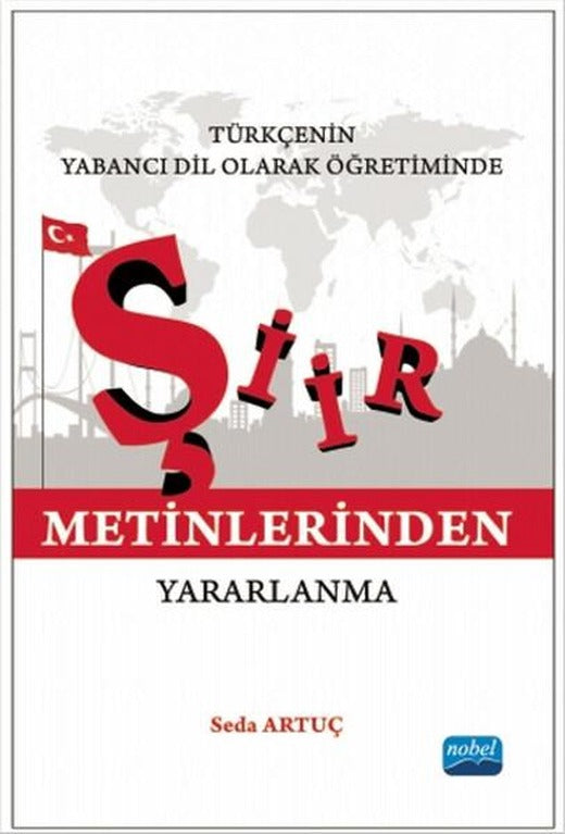 Türkçenin Yabanci Dil Olarak Öğretiminde Şiir Metinlerinden Yararlanma | Nobel Akademik Yayıncılık (İnce Kapak)