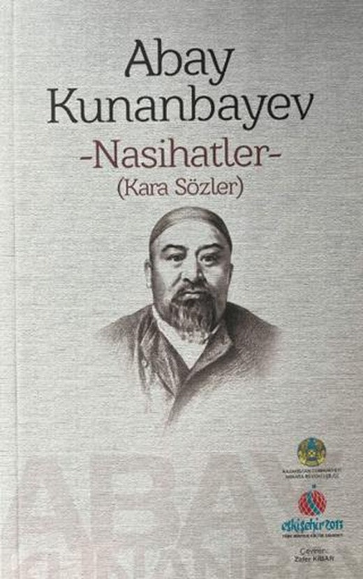 Abay Kunanbayev - Nasihatler (Kara Sözler) | Kazakistan Ankara Büyükelçiliği (Ciltsiz)