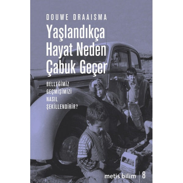 Yaşlandıkça Hayat Neden Çabuk Geçer | Metis Yayınları