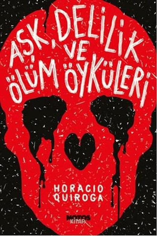 Aşk, Delilik ve Ölüm Öyküleri