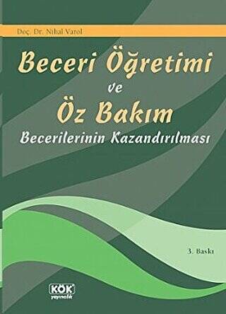 Beceri Öğretimi ve Öz Bakım Becerilerinin Kazandırılması - Doç. Dr. Nihal Varol kitap kapağı