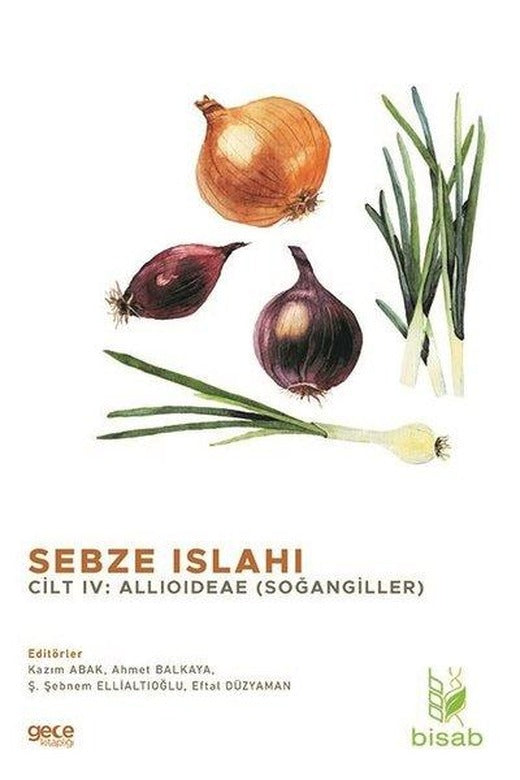 Sebze Islahı Cilt 4 - Soğangiller | Gece Kitaplığı (İnce Kapak)