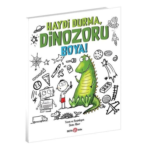 Haydi Durma Dinozoru Boya! | Beta Kids (İnce Kapak)