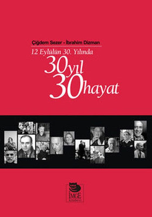 12 Eylülün 30. Yılında 30 Yıl 30 Hayat | İmge Kitabevi