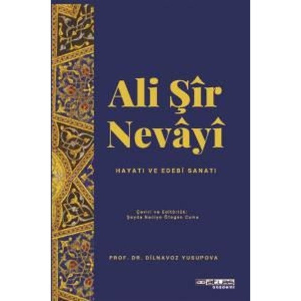 Ali Şir Nevayi: Hayatı ve Edebi Sanatı | Atlas Akademi Yayınları (İnce Kapak)