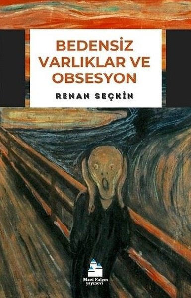 Bedensiz Varlıklar ve Obsesyon - Renan Seçkin kitap kapağı