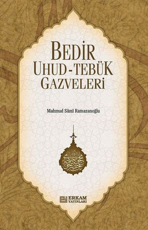 Bedir Uhud-Tebük Gazveleri - Mahmud Sami Ramazanoğlu kitap kapağı