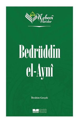 Bedrüddin el-Ayni Nebevi Varisler 73 - İbrahim Hanek kitap kapağı