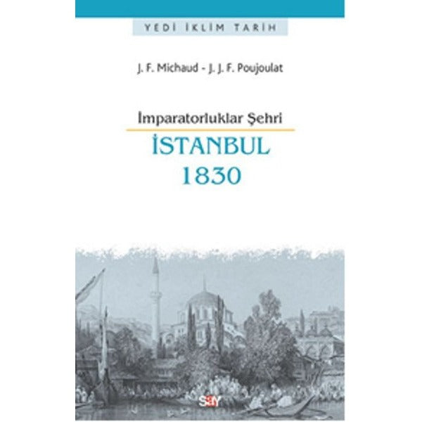 İmparatorluklar Şehri İstanbul 1830 | Say Yayınları
