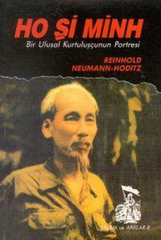 Ho Şi Minh Bir Ulusal Kurtuluşçunun Portresi | Belge Yayınları