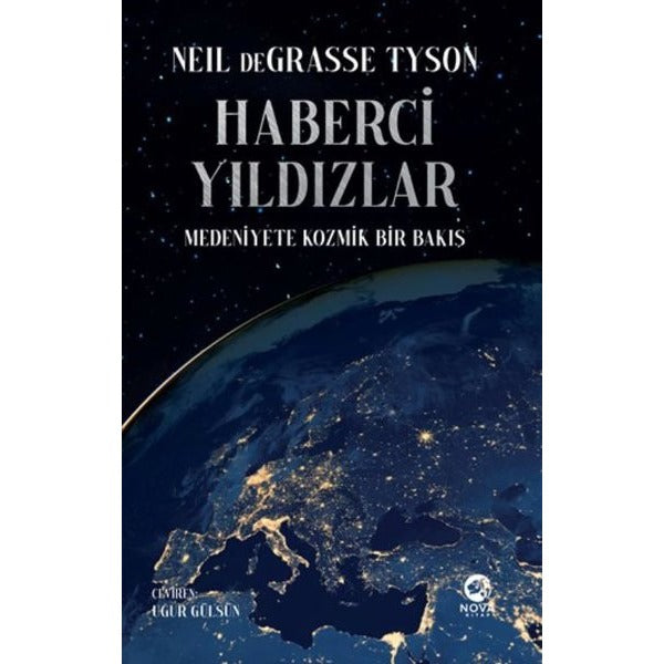 Haberci Yıldızlar: Medeniyete Kozmik Bir Bakış | Nova Kitap (İnce Kapak )