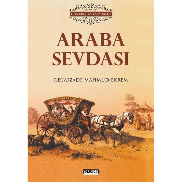 Araba Sevdası - Türk Edebiyatı Klasikleri | Yörünge Yayınları